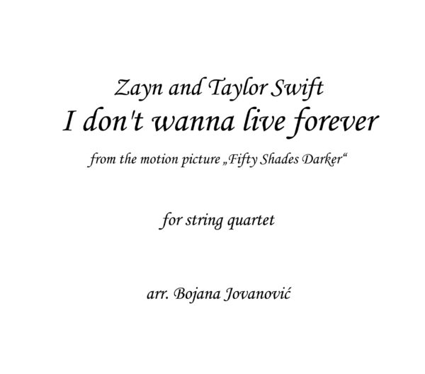 I don't wanna live forever Taylor Swift Sheet music