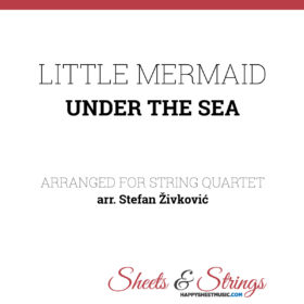 Littel Mermaid Under The Sea Sheet Music for String Quartet