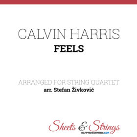 Calvin Harris Feels Sheet Music for String Quartet - Violin Sheet Music - Viola Sheet Music - Cello Sheet Music