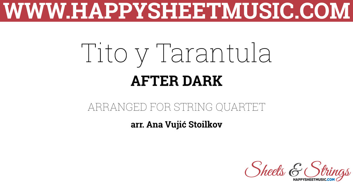 Tito y Tarantula - After Dark Sheet Music for String Quartet.