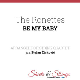 The Ronettes Be my Baby Sheet Music for String Quartet