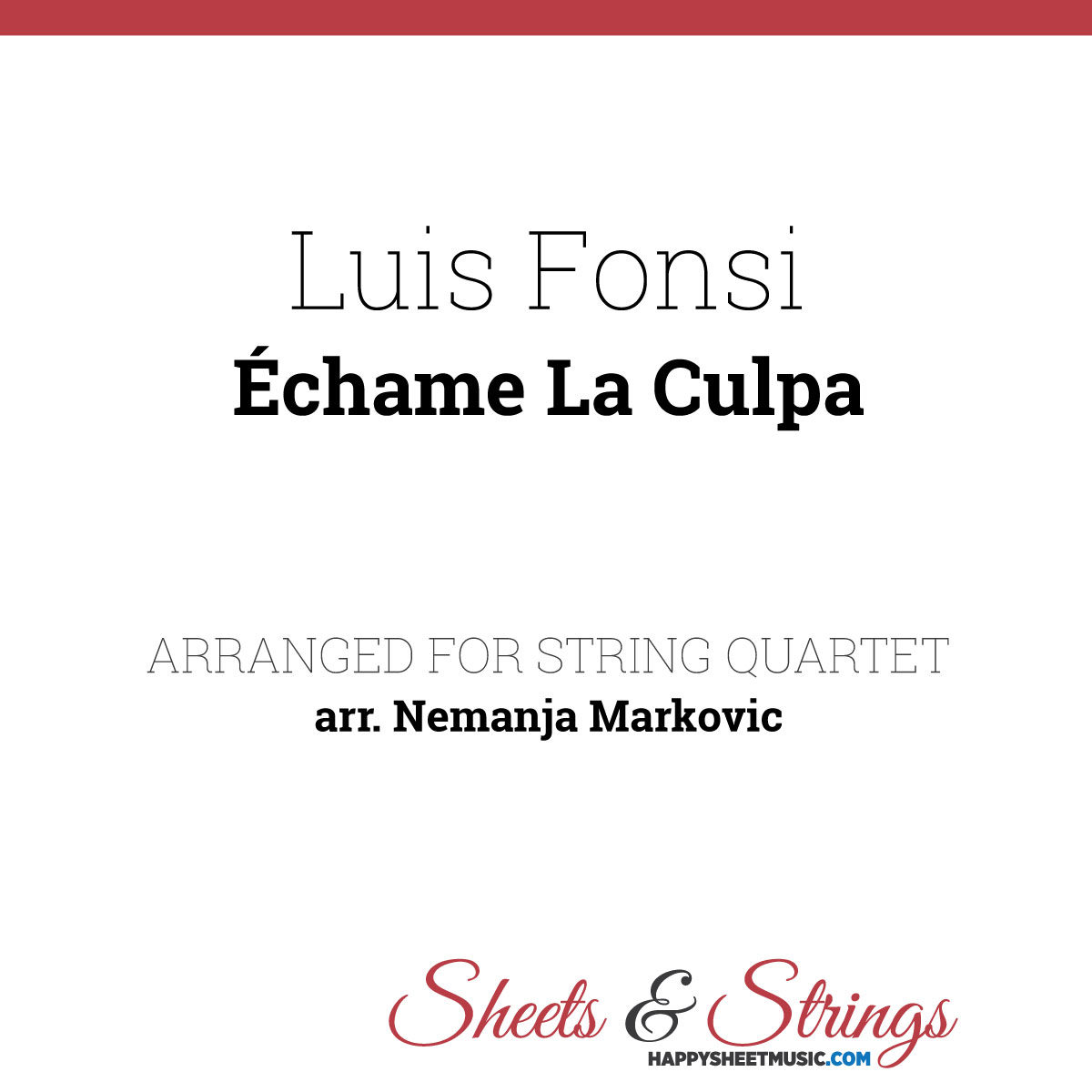 Luis Fonsi ft Demi Lovato - Échame La Culpa Sheet Music for String Quartet