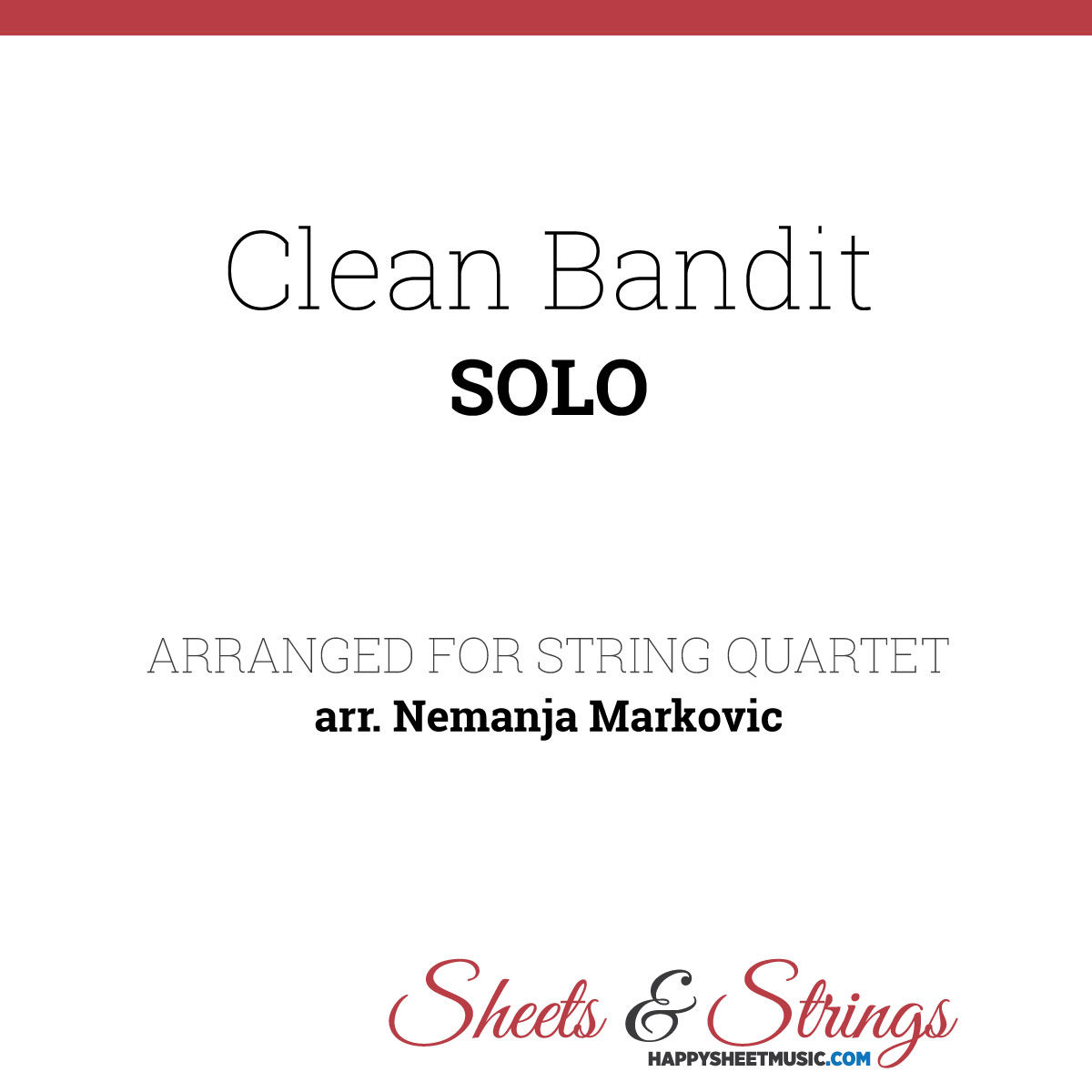 Clean Bandit - Solo - Sheet Music for String Quartet