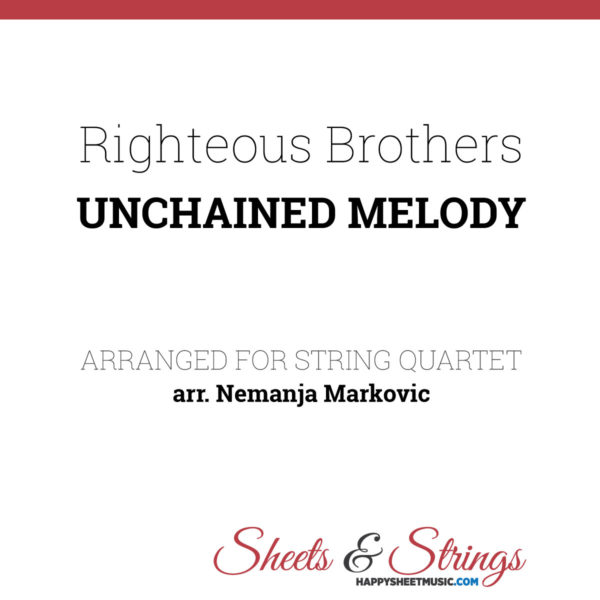 The Righteous Brothers - Unchained Melody Sheet Music for String Quartet - Music Arrangement for String Quartet