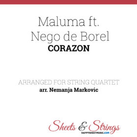 Maluma ft. Nego de Borel - Corazon - Sheet Music for String Quartet - Music Arrangement for String Quartet