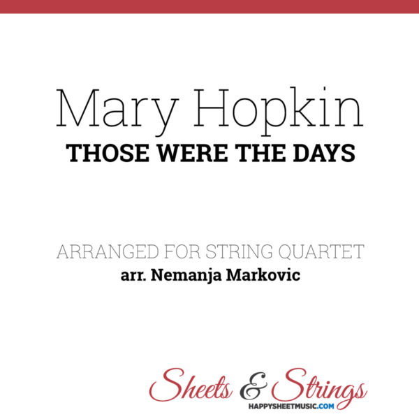 Mary Hopkin - Those Were The Days - Sheet Music for String Quartet - Music Arrangement for String Quartet