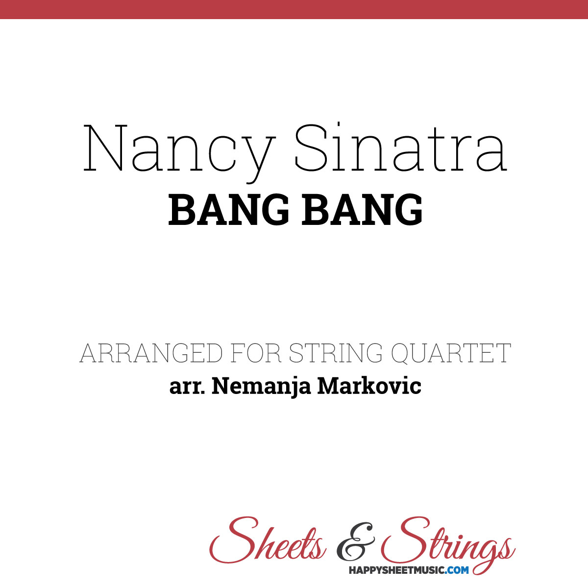 Nancy Sinatra Bang Bang Sheet Music For String Quartet