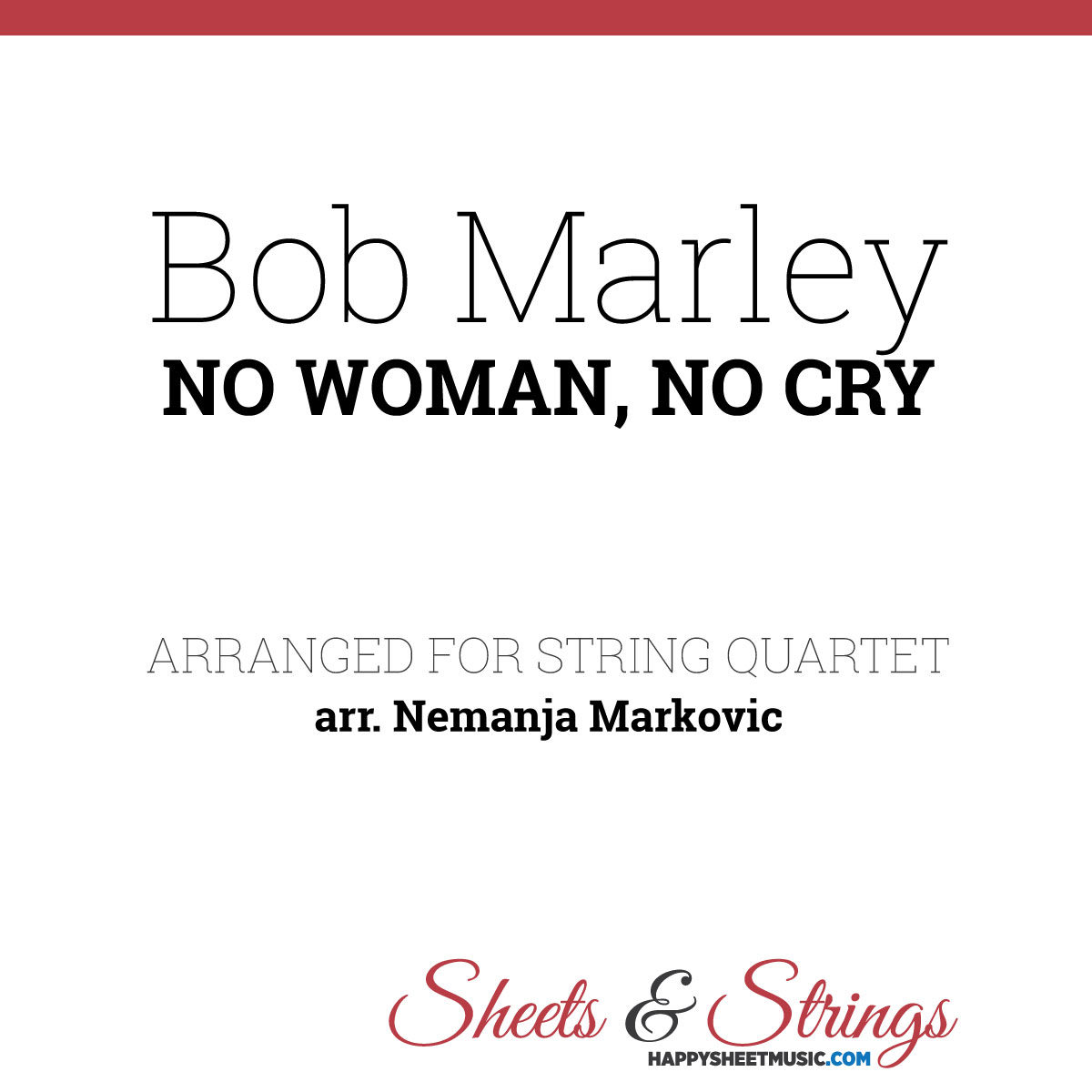 Bob Marley - No Woman, No Cry - Sheet Music for String Quartet - Music Arrangement for String Quartet