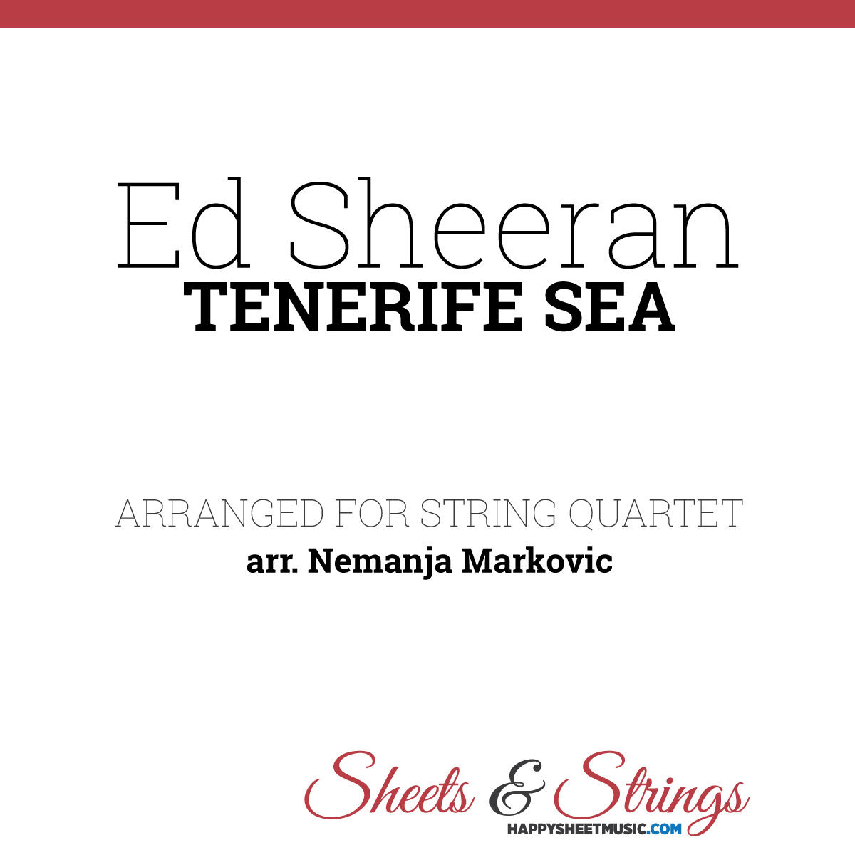 Ed Sheeran - Tenerife Sea - Sheet Music for String Quartet - Music Arrangement for String Quartet