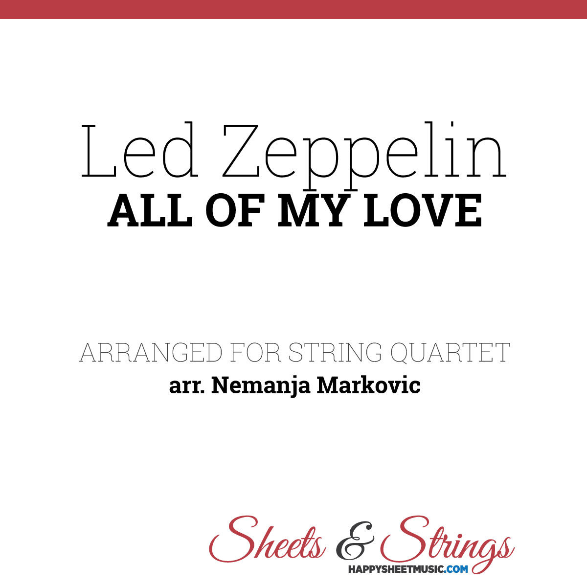 Led Zeppelin - All Of My Love - Sheet Music for String Quartet - Music Arrangement for String Quartet