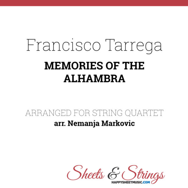 Francisco Tarrega - Memories Of The Alhambra - Sheet Music for String Quartet - Music Arrangement for String Quartet