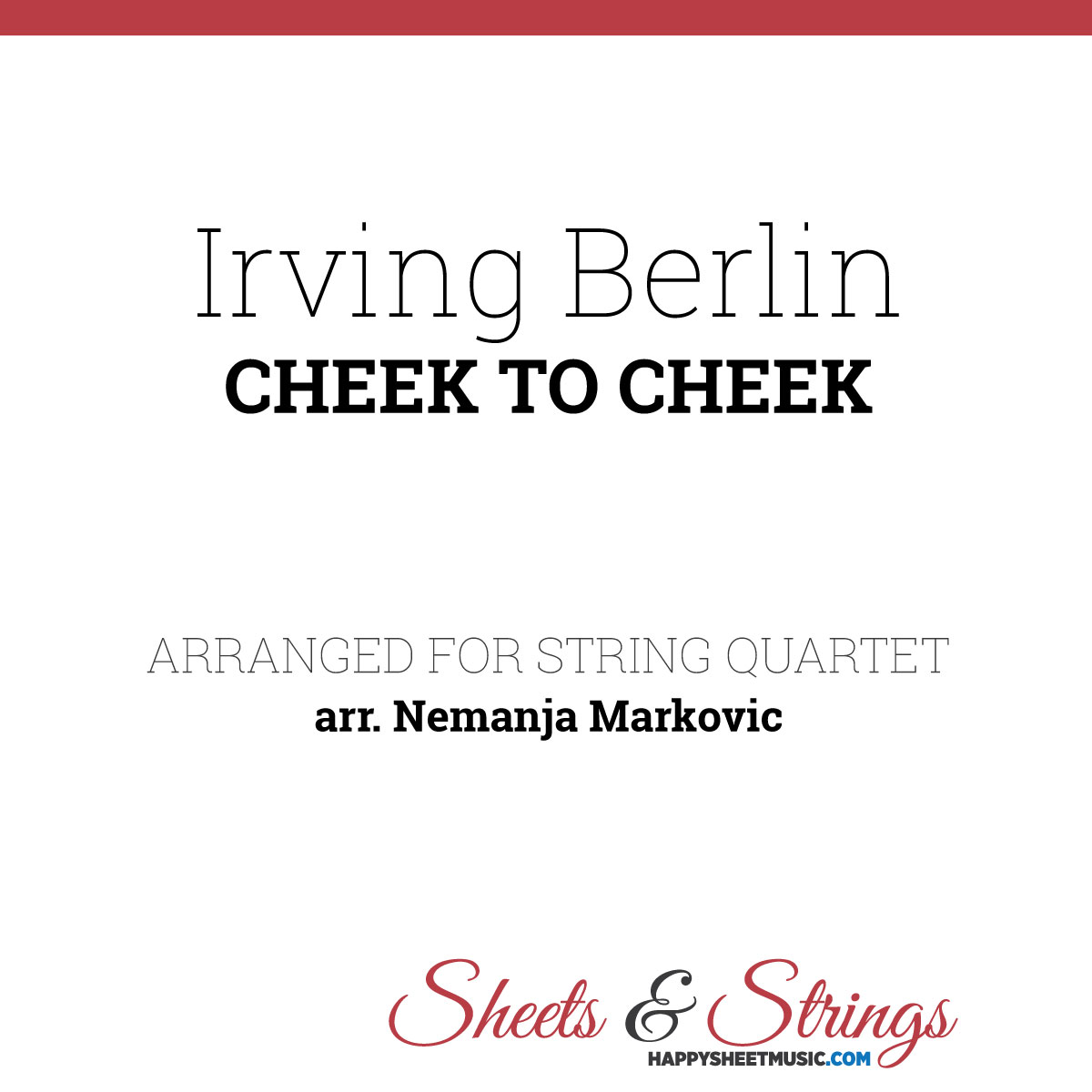 Irving Berlin Cheek To Cheek Sheet Music For String Quartet