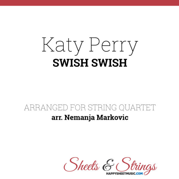 Katy Perry - Swish Swish - Sheet Music for String Quartet - Music Arrangement for String Quartet