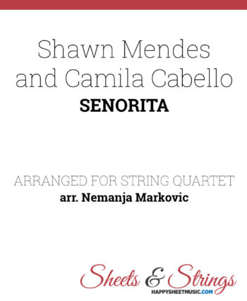 Shawn Mendes and Camila Cabello - Senorita - Sheet Music for String Quartet - Music Arrangement for String Quartet
