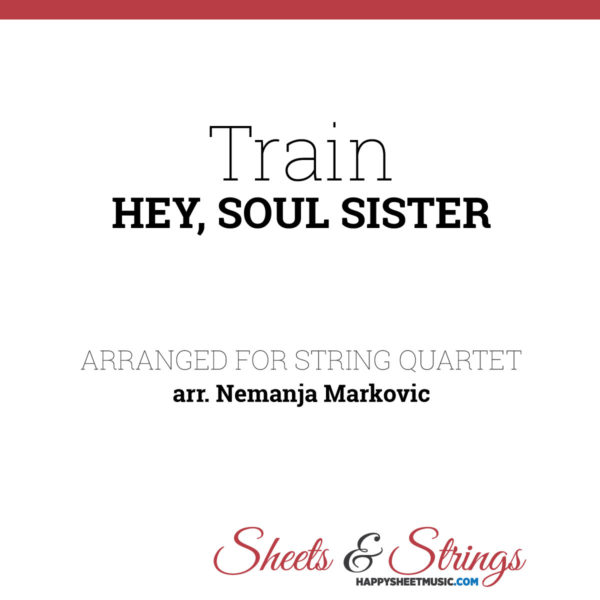 Train - Hey, Soul Sister - Sheet Music for String Quartet - Music Arrangement for String Quartet